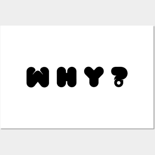 Why? Posters and Art